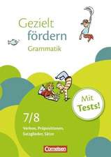 Gezielt fördern 7./8. Schuljahr. Grammatik