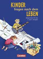 Kinder fragen nach dem Leben. Religionsbuch 3./4. Schuljahr. Neue Ausgabe