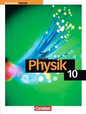 Physik für Realschulen - Natur und Technik 10. Schuljahr Schülerbuch. Hessen