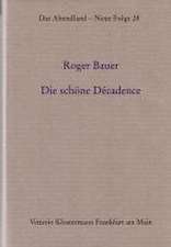 Die Schone Decadence: Geschichte Eines Literarischen Paradoxons