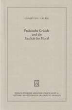 Praktische Grunde Und Die Realitat Der Moral: Das Verhaltnis Von Sinnlichkeit Und Verstand
