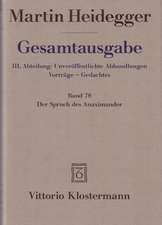 Martin Heidegger, Gesamtausgabe: Band 78 / Der Spruch Des Anaximander