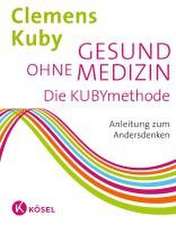 Gesund ohne Medizin