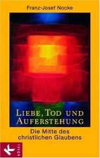 Liebe, Tod und Auferstehung