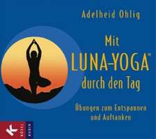 Mit Luna-Yoga durch den Tag