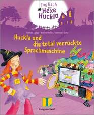 Hexe Huckla und die total verrückte Sprachmaschine