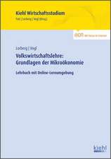 Volkswirtschaftslehre: Grundlagen und Mikroökonomie