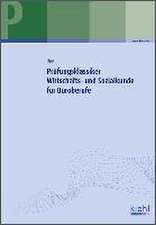 Prüfungsklassiker Wirtschafts- und Sozialkunde für Büroberufe