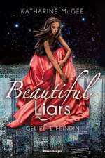 Beautiful Liars, Band 3: Geliebte Feindin