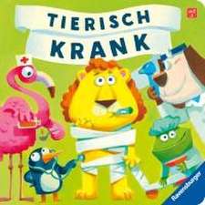 Tierisch krank - lustiges Vorlesebuch ab 2 Jahren