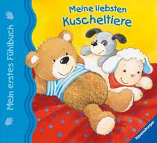 Grimm, S: Mein erstes Fühlbuch: Meine liebsten Kuscheltiere