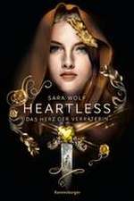 Heartless, Band 2: Das Herz der Verräterin