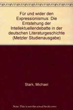 Für und wider den Expressionismus: Die Entstehung der Intellektuellendebatte in der deutschen Literaturgeschichte