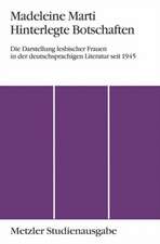 Hinterlegte Botschaften: Die Darstellung lesbischer Frauen in der deutschsprachigen Literatur seit 1945. Metzler Studienausgabe