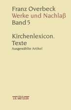 Franz Overbeck: Werke und Nachlaß: Kirchenlexicon: Texte, ausgewählte Artikel J–Z