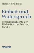 Einheit und Widerspruch: Problemgeschichte der Dialektik in der Neuzeit.Band 2: Pluralität und Einheit