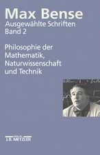 Max Bense: Philosophie der Mathematik, Naturwissenschaft und Technik