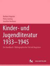 Kinder- und Jugendliteratur 1933-1945: Ein Handbuch, Band 1: Bibliographischer Teil mit Registern