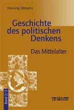 Geschichte des politischen Denkens: Band 2.2: Das Mittelalter