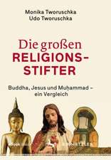 Die großen Religionsstifter: Buddha, Jesus, Muhammad