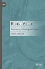 Roma Victa: Rome's way of dealing with defeat