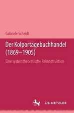 Der Kolportagebuchhandel (1869-1905): Eine systemtheoretische Rekonstruktion