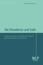 Die Décadence und Sade: Untersuchungen zu erzählenden Texten des französischen Fin de Siècle