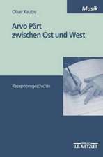 Arvo Pärt zwischen Ost und West: Rezeptionsgeschichte