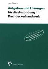 Aufgaben und Lösungen für die Ausbildung im Dachdeckerhandwerk