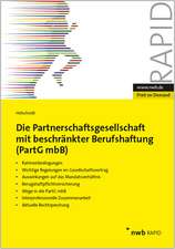 Die Partnerschaftsgesellschaft mit beschränkter Berufshaftung (PartGmbB)