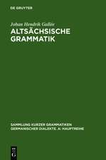 Altsächsische Grammatik: Mit Berichtigungen und Literaturnachträgen. Nach Wendelin Försters letzter Ausgabe in Auswahl bearbeitet und mit Einleitung und Glossar versehen