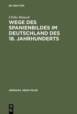 Wege des Spanienbildes im Deutschland des 18. Jahrhunderts: Von der Schwarzen Legende zum 