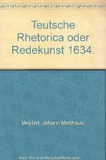 Teutsche Rhetorica oder Redekunst (1634)