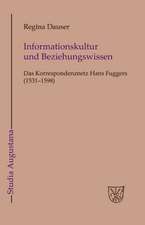 Informationskultur und Beziehungswissen: Das Korrespondenznetz Hans Fuggers (1531-1598)