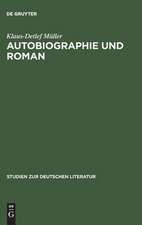 Autobiographie und Roman: Studien zur literarischen Autobiographie der Goethezeit