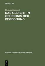 Das Gedicht im Geheimnis der Begegnung: Dichtung und Poetik Celans im Kontext seiner russischen Lektüren