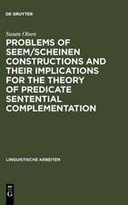 Problems of seem/scheinen Constructions and their Implications for the Theory of Predicate Sentential Complementation