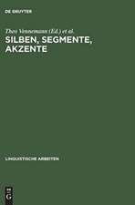 Silben, Segmente, Akzente: Referate zur Wort-, Satz- und Versphonologie anläßlich der vierten Jahrestagung der Deutschen Gesellschaft für Sprachwissenschaft, Köln, 2. - 4. März 1982