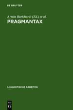 Pragmantax: Akten des 20. Linguistischen Kolloquiums Braunschweig 1985