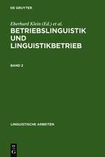 Betriebslinguistik und Linguistikbetrieb: Akten des 24. Linguistischen Kolloquiums, Universität Bremen, 4. - 6. September 1989, Bd. 2