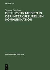 Diskursstrategien in der interkulturellen Kommunikation: Analysen deutsch-chinesischer Gespräche