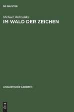 Im Wald der Zeichen: Linguistik und Anthropologie. Das Werk von Claude Lévi-Strauss