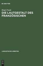 Die Lautgestalt des Französischen: Typologische Untersuchungen