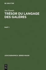 Trésor du langage des galères: Dictionnaire exhaustif, avec une introduction, des dessins originaux de René Burlet et des planches de Jean-Antoine de Barras de la Penne, un relevé onomasiologique et une bibliographie