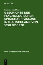 Geschichte der psychologischen Sprachauffassung in Deutschland von 1850 bis 1920