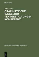 Grammatische Wege zur Textgestaltungskompetenz: Theorie und Empirie