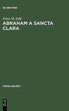 Abraham a Sancta Clara: Vom Prediger zum Schriftsteller