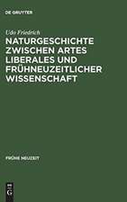 Naturgeschichte zwischen artes liberales und frühneuzeitlicher Wissenschaft: Conrad Gessners "Historia animalium" und ihre volkssprachliche Rezeption