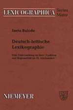 Deutsch-lettische Lexikographie: Eine Untersuchung zu ihrer Tradition und Regionalität im 18. Jahrhundert