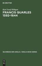 Francis Quarles 1592-1644: Meditativer Dichter, Emblematiker, Royalist. Eine biographische und kritische Studie